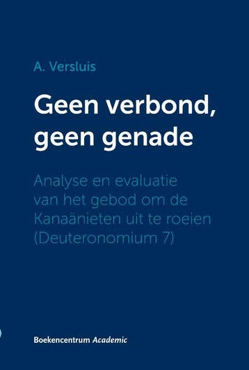 Geen verbond, geen genade - Arie Versluis 9789023921066, Verzenden, Gelezen, Arie Versluis