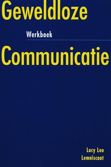 Werkboek geweldloze communicatie - Lucy Leu 9789056378554, Boeken, Verzenden, Zo goed als nieuw, Lucy Leu