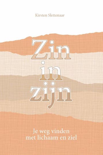 Zin in zijn 9789033803468 Kirsten Slettenaar, Boeken, Verzenden, Zo goed als nieuw, Kirsten Slettenaar
