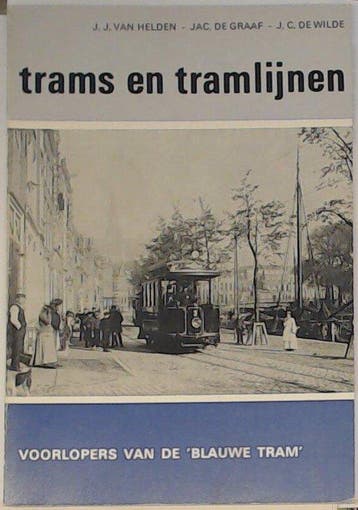 Voorlopers van de Blauwe tram - van Helden, Verzenden, Gelezen
