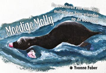 Moedige Molly 9789464506204 Yvonne Faber, Verzenden, Zo goed als nieuw, Yvonne Faber