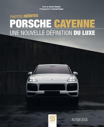 Porsche Cayenne, une nouvelle définition du luxe, Algemeen, Verzenden, Nieuw, Xavier Chauvin