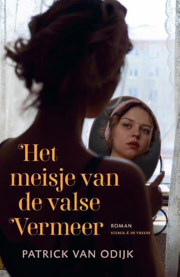 Het Meisje Van De Valse Vermeer | Patrick Van Odijk | Nieuw, Ophalen of Verzenden, Nieuw, Patrick Van Odijk