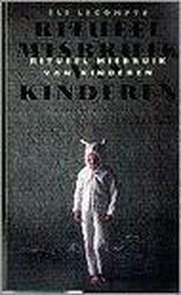 Ritueel misbruik van kinderen - E. Lecompte 9789056171216, Verzenden, Gelezen, E. Lecompte