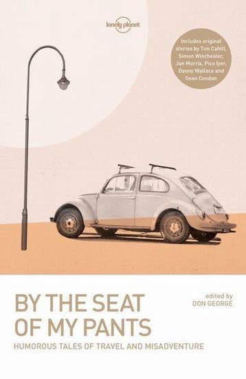 By the Seat of My Pants - Lonely Planet 9781786571915, Verzenden, Zo goed als nieuw, Lonely Planet