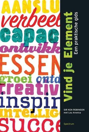 Vind je element | 9789000300754 | Ken Robinson ; Lou Aronica, Boeken, Ophalen of Verzenden, Zo goed als nieuw, Ken Robinson ; Lou Aronica