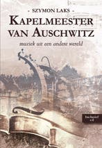 Kapelmeester van Auschwitz 9789089542922 Szymon Laks, Boeken, Oorlog en Militair, Verzenden, Zo goed als nieuw, Szymon Laks