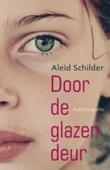 Door de glazen deur | 9789025961503 | Aleid Schilder, Ophalen of Verzenden, Zo goed als nieuw, Aleid Schilder