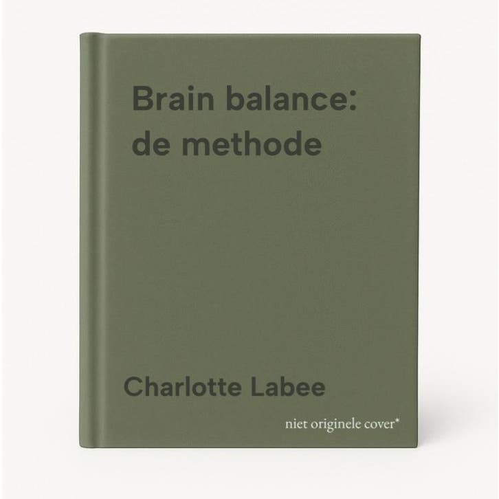 Brain balance: de methode - Charlotte Labee 9789039101469, Boeken, Overige Boeken, Zo goed als nieuw, Verzenden