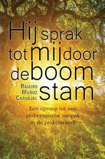 Hij sprak tot mij door de boomstam - Een oproep tot een, Verzenden, Gelezen, Ramiro Carvajal