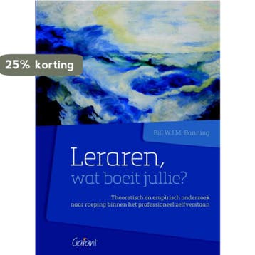 Leraren, wat boeit jullie? 9789044132663 Bill Banning, Boeken, Studieboeken en Cursussen, Verzenden, Gelezen, Bill Banning
