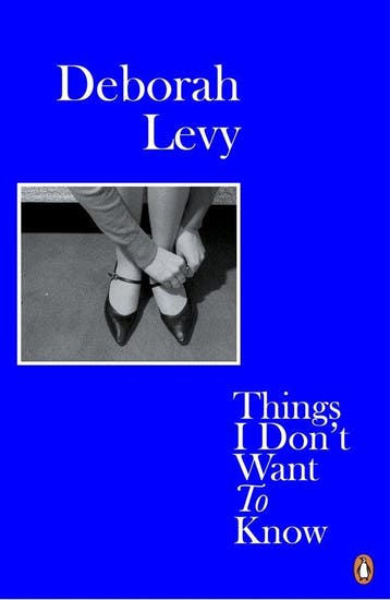 9780241983089 Things I Dont Want to Know, Verzenden, Nieuw, Deborah Levy