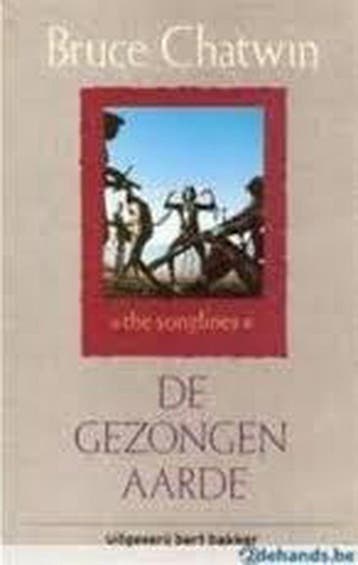 De gezongen aarde - B. Chatwin 9789035105348, Verzenden, Gelezen, B. Chatwin
