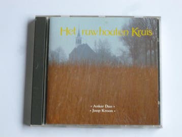 Het Ruw Houten Kruis - Anker Duo / Joop Kroon, Cd's en Dvd's, Ophalen of Verzenden, Zo goed als nieuw