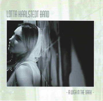 cd - Lotta Karlstedt Band - A Wish In The Dark, Verzenden, Zo goed als nieuw