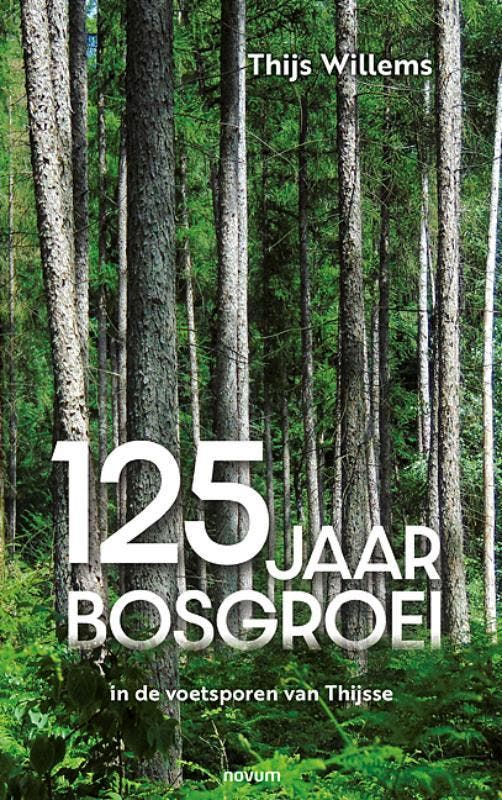 125 Jaar Bosgroei | Thijs Willems | Nieuw, Boeken, Hobby en Vrije tijd, Nieuw, Ophalen of Verzenden