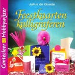 Feestkaarten kalligraferen / Cantecleer hobbywijzer, Boeken, Verzenden, Gelezen, J. de Goede