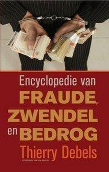 Encyclopedie van fraude, zwendel en bedrog - T. Debels, Verzenden, Gelezen, T. Debels