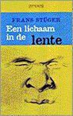 LICHAAM IN DE LENTE 9789053335765 F. Stuger, Verzenden, Zo goed als nieuw, F. Stuger