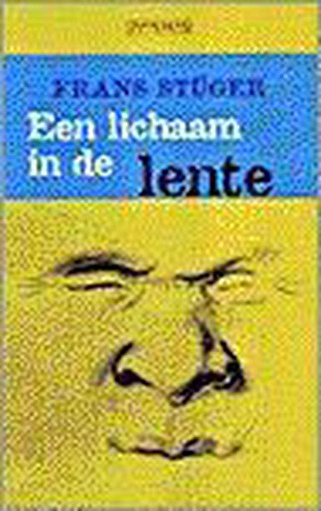 LICHAAM IN DE LENTE 9789053335765 F. Stuger, Boeken, Romans, Zo goed als nieuw, Verzenden