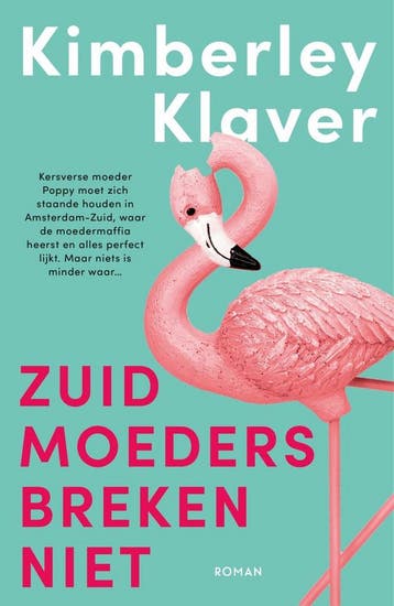 Zuid-moeders breken niet - Kimberley Klaver 9789400514249, Verzenden, Gelezen, Kimberley Klaver