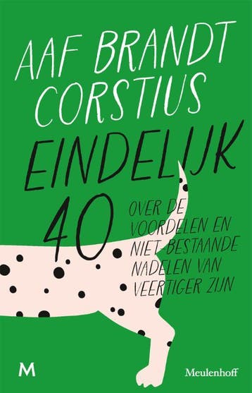Eindelijk 40 | Aaf Brandt Corstius | Nieuw, Ophalen of Verzenden, Nieuw, Aaf Brandt Corstius