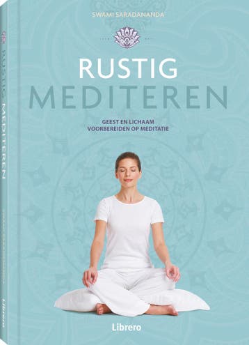 Rustig mediteren - Swami Saradananda 9789463599689, Boeken, Verzenden, Zo goed als nieuw, Swami Saradananda