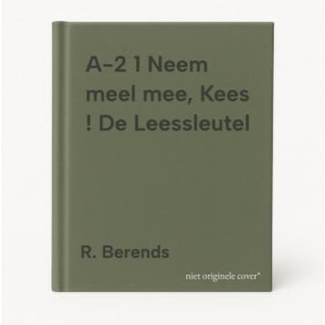 A-2 1 Neem meel mee, Kees ! De Leessleutel - R. Berends, Boeken, Verzenden, Zo goed als nieuw, R. Berends