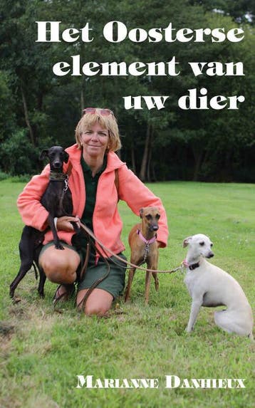 Het Oosterse element van uw dier - Marianne Danhieux, Verzenden, Zo goed als nieuw, Marianne Danhieux