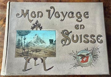 A. Spuhler - Mon voyage en Suisse - 1900