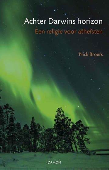 Achter Darwins horizon - Nick Broers 9789460362101, Boeken, Verzenden, Zo goed als nieuw, Nick Broers