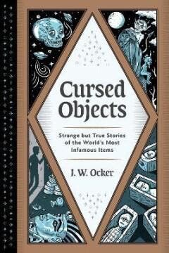 Cursed Objects 9781683692362 J.W. Ocker, Verzenden, Zo goed als nieuw, J.W. Ocker