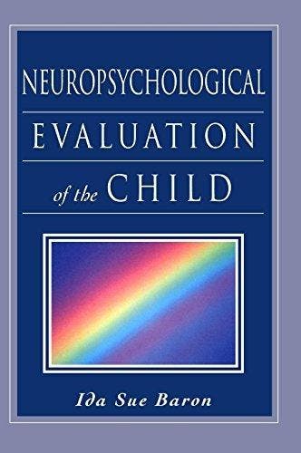 Neuropsychological Evaluation of the Child - Ida Sue Baron, Boeken, Verzenden, Zo goed als nieuw, Ida Sue Baron