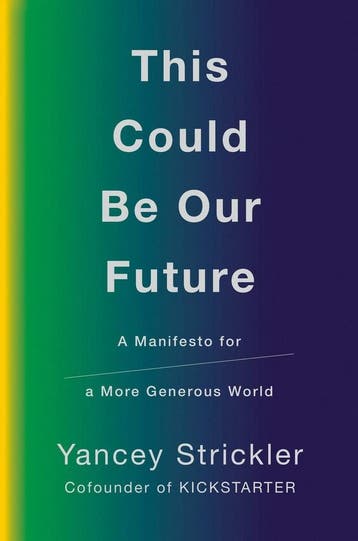 This Could Be Our Future 9781984879400 Yancey Strickler, Verzenden, Zo goed als nieuw, Yancey Strickler