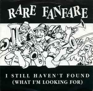 vinyl single 7 inch - Rare Fanfare - I Still Havent Foun..., Verzenden, Zo goed als nieuw, 7 inch, Pop