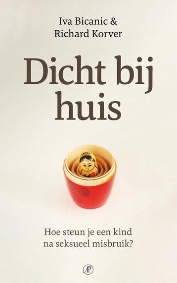 9789029541725 Dicht bij huis Iva Bicanic, Boeken, Verzenden, Nieuw, Iva Bicanic