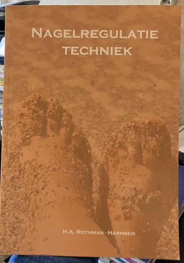 Nagelregulatietechniek - H.A. Rothman-Harmsen 9789081228220, Boeken, Verzenden, Zo goed als nieuw, H.A. Rothman-Harmsen