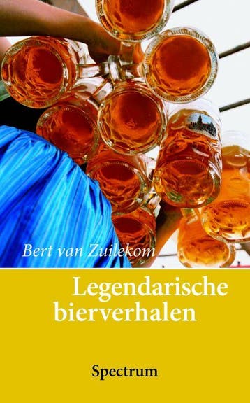 Legendarische bierverhalen - B. van Zuilekom 9789027464309, Boeken, Verzenden, Gelezen, B. van Zuilekom