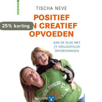Positief en creatief opvoeden 9789079729234 Tischa Neve, Boeken, Verzenden, Gelezen, Tischa Neve