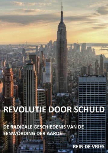 Revolutie door schuld - Rein de Vries 9789402135541, Verzenden, Zo goed als nieuw, Rein de Vries