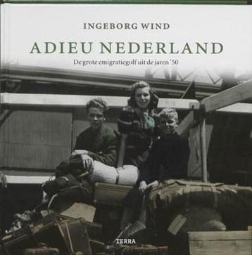 Adieu Nederland | 9789058979933 | WIND, Ingeborg, Ophalen of Verzenden, Zo goed als nieuw, WIND, Ingeborg