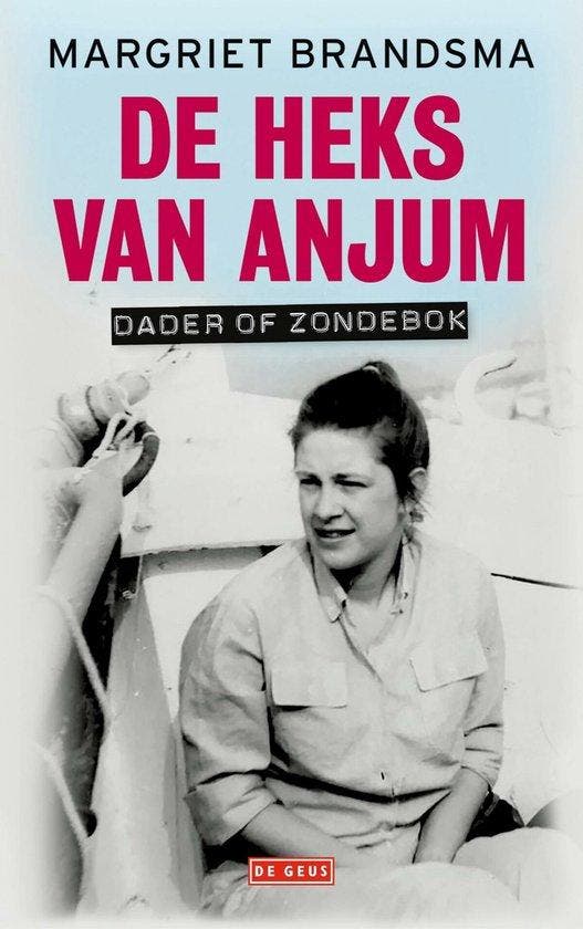 9789044546514 De heks van Anjum | Tweedehands, Boeken, Biografieën, Zo goed als nieuw, Verzenden
