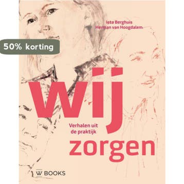 Wij zorgen - Ieta Berghuis 9789462584181, Boeken, Verzenden, Zo goed als nieuw, Ieta Berghuis