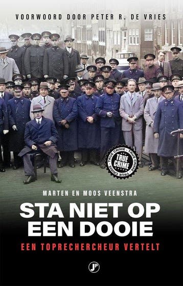 9789089756756 True Crime - Sta niet op een dooie, Verzenden, Zo goed als nieuw, Moos Veenstra