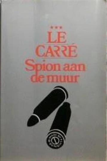 Spion aan de muur - J. Le Carre 9789021835198, Boeken, Verzenden, Gelezen, J. Le Carre