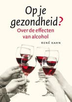 Op je gezondheid? 9789460031687 Rene Kahn, Boeken, Verzenden, Zo goed als nieuw, Rene Kahn