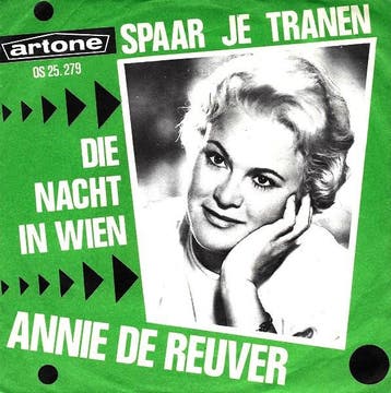 vinyl single 7 inch - Annie de Reuver - Spaar Je Tranen /..., Verzenden, Zo goed als nieuw, 7 inch, Nederlandstalig