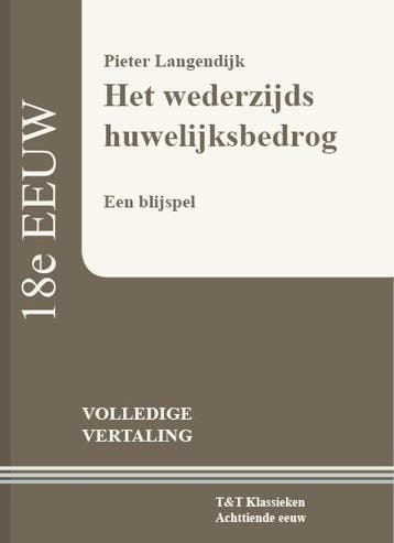 Het wederzijds huwelijksbedrog / T&T Klassieken, Verzenden, Zo goed als nieuw, Pieter Langendijk