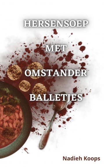 Hersensoep Met Omstanderballetjes | Nadieh Koops | Nieuw, Boeken, Ophalen of Verzenden, Nieuw, Nadieh Koops