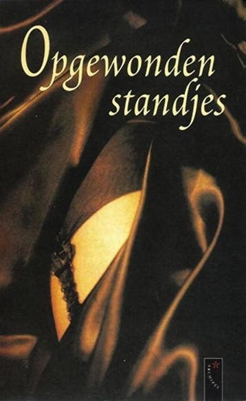 Opgewonden standjes 9789029535069, Verzenden, Gelezen